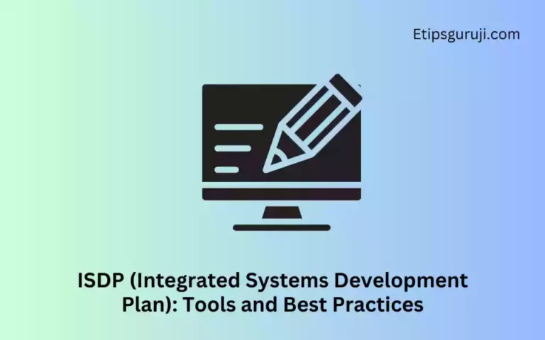 ISDP (Integrated Systems Development Plan): Tools and Best Practices