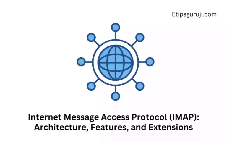 Internet Message Access Protocol (IMAP): Architecture, Features, and Extensions